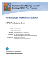 Rethinking I94 Minnesota DOT A TPCB Peer Exchange
