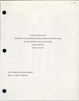 Talking Points for Secretary of Transportation Elizabeth Hanford Dole to the Oregon State Legislators