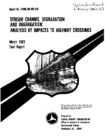 Stream channel degradation and aggradation  analysis of impacts to highway crossings