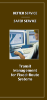 Better Service Safer Service Transit Management for FixedRoute Systems