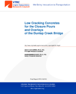 Low cracking concretes for the closure pours and overlays of the Dunlap Creek Bridge  final report