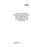 Accidents on Secondary Highways and Countermeasures Phase II Identification of Promising Sites on Rural TwoLane Highways Using Inventory Data
