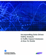 Incorporating DataDriven Safety Analysis in Traffic Impact Analyses A HowTo Guide