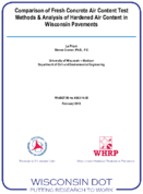 Comparison of Fresh Concrete Air Content Test Methods  Analysis of Hardened Air Content in Wisconsin Pavements