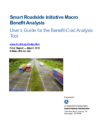 Smart Roadside Initiative Macro Benefit Analysis Users Guide for the BenefitCost Analysis Tool