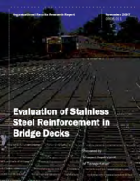 Evaluation of Stainless Steel Reinforcement in Bridge Decks