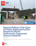 Regional Rollout of the Super Air Meter SAM and Surface Resistivity SR for Performance Engineered Mixture Initiatives