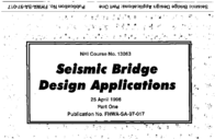 Seismic Bridge Design Applications  Part One NHI Course No 13063