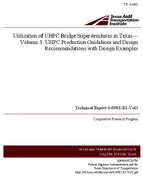 Utilization of UHPC Bridge Superstructures in Texas Volume 3 UHPC Production Guidelines and Design Recommendations with Design Examples