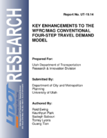 Key Enhancements to the WFRCMAG Conventional FourStep Travel Demand Model