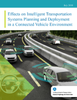 Effects on Intelligent Transportation Systems Planning and Deployment in a Connected Vehicle Environment