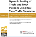 Dynamic Routing of Trucks and Truck Platoons Using RealTime Traffic Simulators