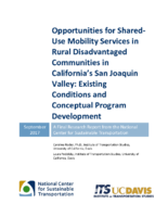 Opportunities for SharedUse Mobility Services in Rural Disadvantaged Communities in Californias San Joaquin Valley  Existing Conditions and Conceptual Program Development