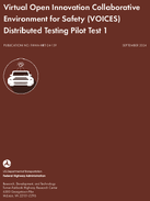Virtual Open Innovation Collaborative Environment for Safety VOICES Distributed Testing Pilot Test 1