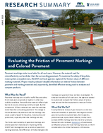 Evaluating the Friction of Pavement Markings and Colored Pavement Research Summary