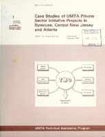 Case Studies of UMTA Private Sector Initiative Projects in Syracuse Central New Jersey and Atlanta