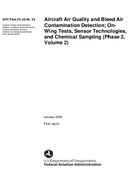 Aircraft Air Quality and Bleed Air Contamination Detection OnWing Tests Sensor Technologies and Chemical Sampling Phase 2 Volume 2