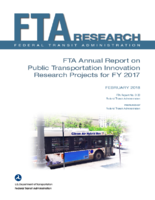 FTA Annual Report on Public Transportation Innovation Research Projects for FY 2017
