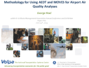 Methodology for using AEDT and MOVES for airport air quality analyses  108th Air  Waste Association Annual Conference and Exhibition  paper 81