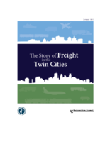 Twin Cities Metro Freight Initiative  The Story of Freight in the Twin Cities