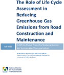 The Role of Life Cycle Assessment in Reducing Greenhouse Gas Emissions from Road Construction and Maintenance
