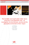 The Mortality Cost of Particulate Matter Due to Emissions in the Stockholm Area An Investigation into Harmfulness Sources and the Geographical Dimension of Their Impact