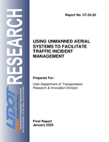 Using Unmanned Aerial Systems to Facilitate Traffic Incident Management