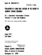 Evaluation of Flood Risk Factors in the Design of Highway Stream Crossings Vol I Experimental Determination of Channel Resistance for Large Scale Roughness
