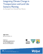 Integrating Climate Change in Transportation and Land Use Scenario Planning An Example from Central New Mexico