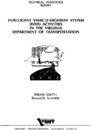 Intelligent vehiclehighway system IVHS activities in the Virginia Department of Transportation  technical assistance report