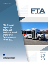 FTA Annual Report on Technical Assistance and Workforce Development for FY 2022