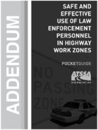 Safe and Effective Use of Law Enforcement Personnel in Highway Work Zones Pocket Guide Addendum