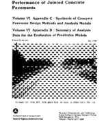 Performance of Jointed Concrete Pavements Volume VI Appendix C  Synthesis of Concrete Pavement Design Methods and Analysis Models Volume VI Appendix D  Summary of Analysis Data for the Evaluation of Predictive Models
