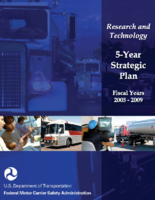 The FMCSA 5Year Research and Technology Strategic Plan FY2005FY2009
