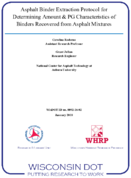 Asphalt Binder Extraction Protocol for Determining Amount  PG Characteristics of Binders Recovered from Asphalt Mixtures