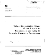 Value Engineering Study of the Repair of Transverse Cracking in Asphalt Concrete Pavements