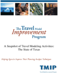 A Snapshot of Travel Modeling Activities The State of Texas