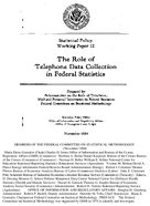 Statistical Policy Working Paper 12 The Role of Telephone Data Collection in Federal Statistics