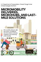 US Department of Transportation Climate Change Center Climate Strategies That Work Micromobility Deliveries Microhubs and Last Mile Solutions