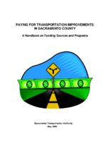 Paying for Transportation Improvements in Sacramento County A Handbook on Funding Sources and Programs  May 1996