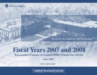 Fiscal years 2007 and 2008  representative examples of completed RDT projects and activities