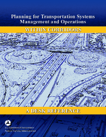 Planning for Transportation Systems Management and Operations Within Corridors A Desk Reference