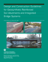Design and Construction Guidelines for Geosynthetic Reinforced Soil Abutments and Integrated Bridge Systems