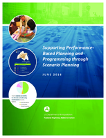 Supporting PerformanceBased Planning and Programming through Scenario Planning