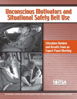 Unconscious Motivators and Situational Safety Belt Use Literature Review and Results from an Expert Panel Meeting