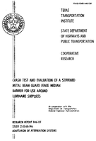 Crash Test and Evaluation of a Stiffened Metal Beam Guard Fence Median Barrier for Use Around Luminaire Supports