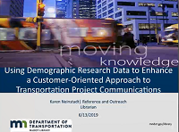 Using Demographic Research Data to Enhance a CustomerOriented Approach to Transportation Project Communications