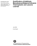 Qualification of Additively Manufactured Material Extrusion Thermoplastic and Lessons Learned