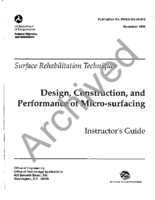 Surface Rehabilitation Techniques Design Construction and Performance of MicroSurfacing Instructors Guide