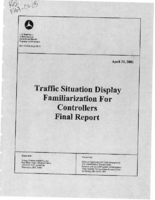Traffic Situation Display Familiarization for Controllers Final Report